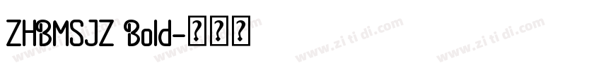 ZHBMSJZ Bold字体转换